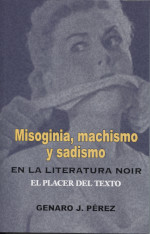 Misoginia, machismo y sadismo en la literatura noir. 9788472743939