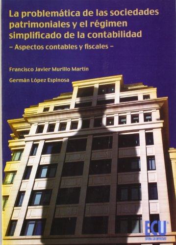 La problemática de las sociedades patrimoniales y el régimen simplificado de contabilidad