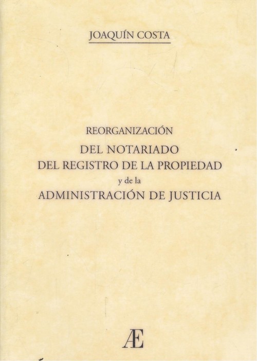 Reorganización del Notariado, del Registro de la Propiedad y de la Administración de justicia