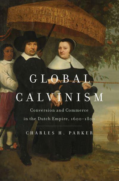 Global Calvinism. 9780300236057