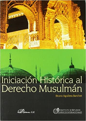 Iniciación histórica al Derecho musulmán. 9788498491296