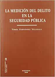 La medición del delito en la seguridad pública. 9788498491876