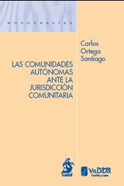 Las comunidades Autónomas ante la jurisdicción comunitaria