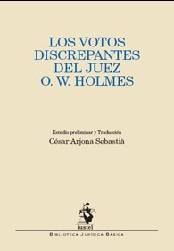 Los votos discrepantes del juez O.W. Holmes