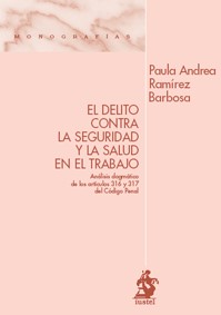 El delito contra la seguridad y la salud en el trabajo. 9788496717275