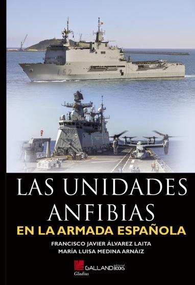 Las unidades anfibias en la Armada Española. 9788417816735