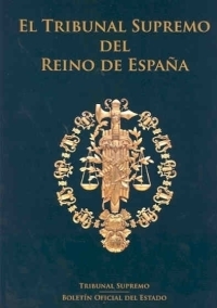 El Tribunal Supremo del Reino de España. 9788434017757