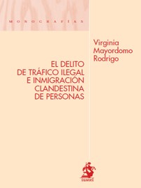 El delito de tráfico ilegal e inmigración clandestina de personas. 9788498900255