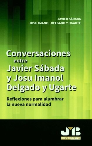 Conversaciones entre Javier Sádaba y Josu Imanol Delgado y Ugarte. 9788412210675