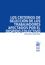 Los criterios de selección de los trabajadores afectados por el despido colectivo