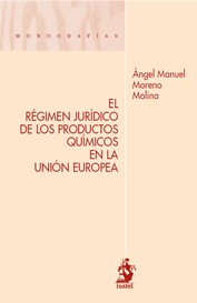 El régimen jurídico de los productos químicos en la unión Europea. 9788498901139