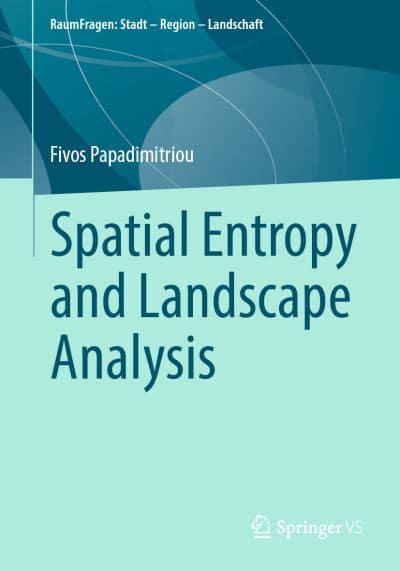 Spatial Entropy and Landscape Analysis. 9783658355951