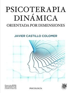 Psicoterapia dinámica orientada por dimensiones. 9788488540201