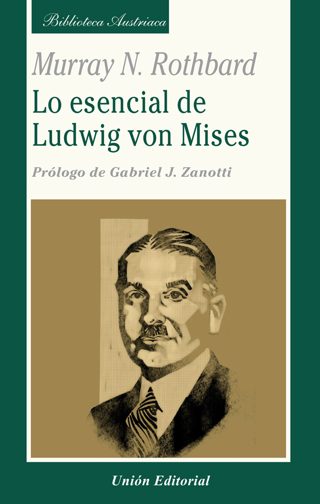 Lo esencial de Ludwig von Mises. 9788472098541