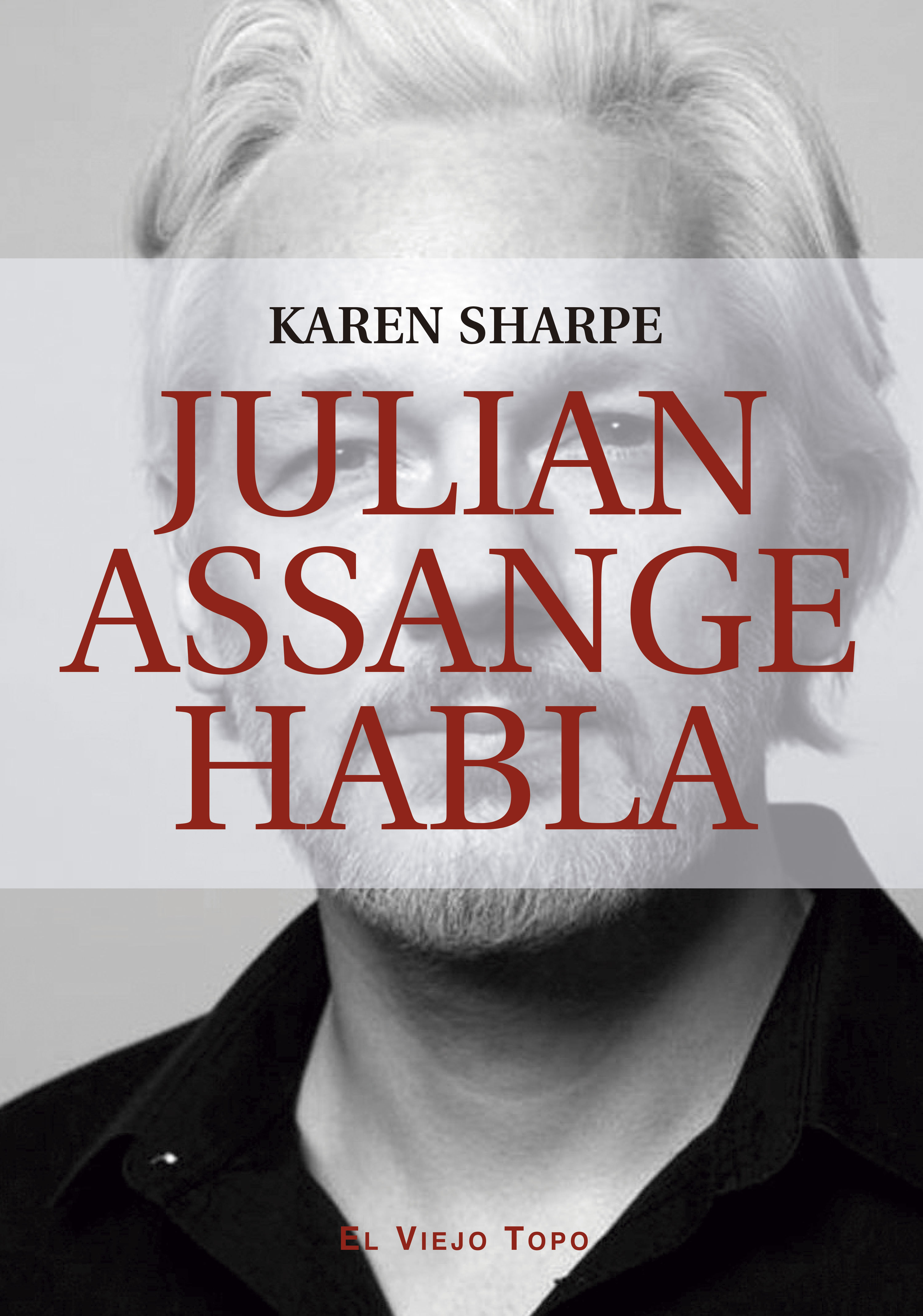 Julian Assange habla. 9788419200082