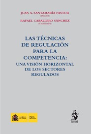 Las técnicas de regulación para la competencia. 9788498901788