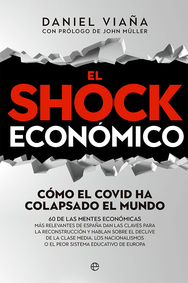 el shock económico:  como el Covid ha colapsado el mundo. 9788413842851
