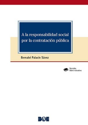 A la responsabilidad social por la contratación pública. 9788434027985