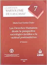 Los Derechos humanos desde la perspectiva sociológico-jurídica a la "actitud postmoderna"