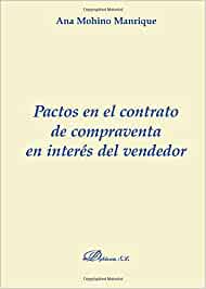 Pactos en el contrato de compraventa en interés del vendedor. 9788497728966