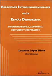 Relaciones intergubernamentales en la España democrática. 9788497728973