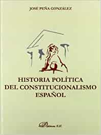 Historia política del constitucionalismo español. 9788497729062
