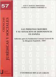 Las personas mayores y su situación de dependencia en España. 9788497729444