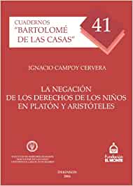 La negación de los derechos de los niños en Platón y Aristóteles. 9788497729543