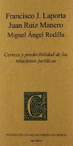 Certeza y predecibilidad de las relaciones jurídicas. 9788461346585