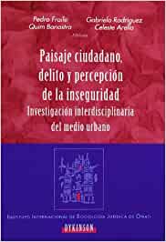 Paisaje ciudadano, delito y percepción de la inseguridad