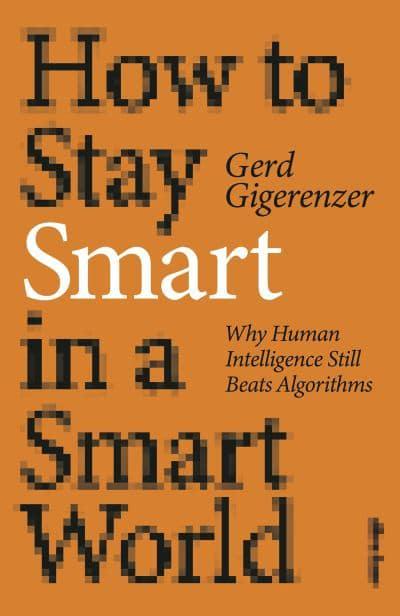 How to stay smart in a smart world. 9780241481103