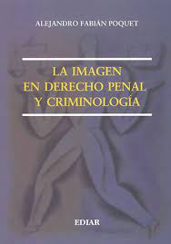 La imagen en Derecho Penal y Criminología. 9789505744183