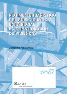 Régimen urbanístico del suelo rústico. 9788497257190