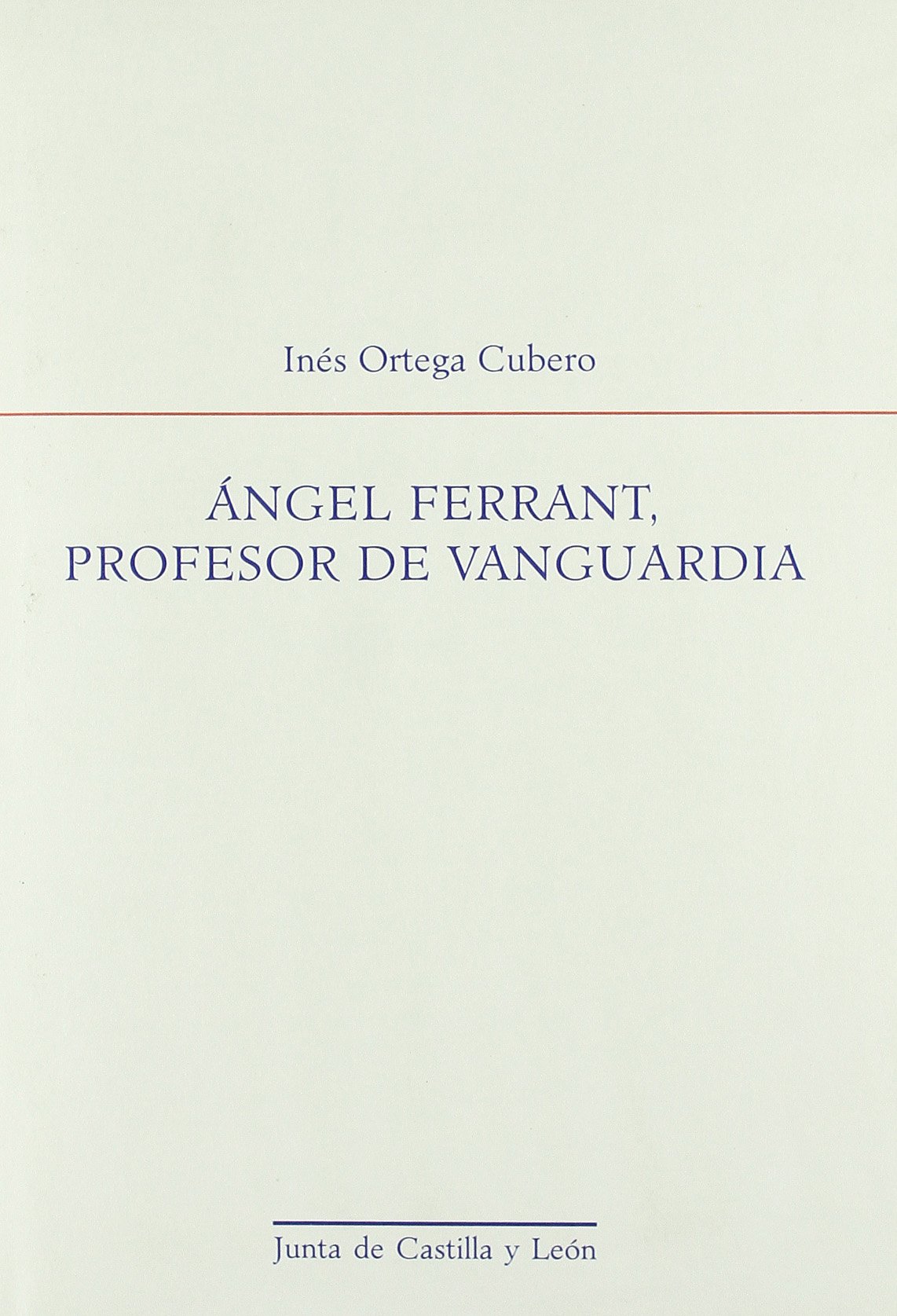 Ángel Ferrant, profesor de vanguardia. 9788497185837