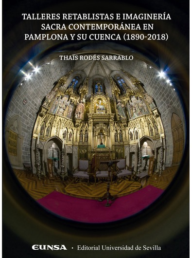 Talleres retablistas e imaginería sacra contemporánea en Pamplona y su cuenca. 9788447230945