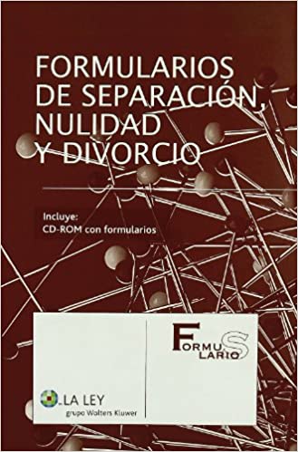 Formularios de separación, nulidad y divorcio. 9788497258289