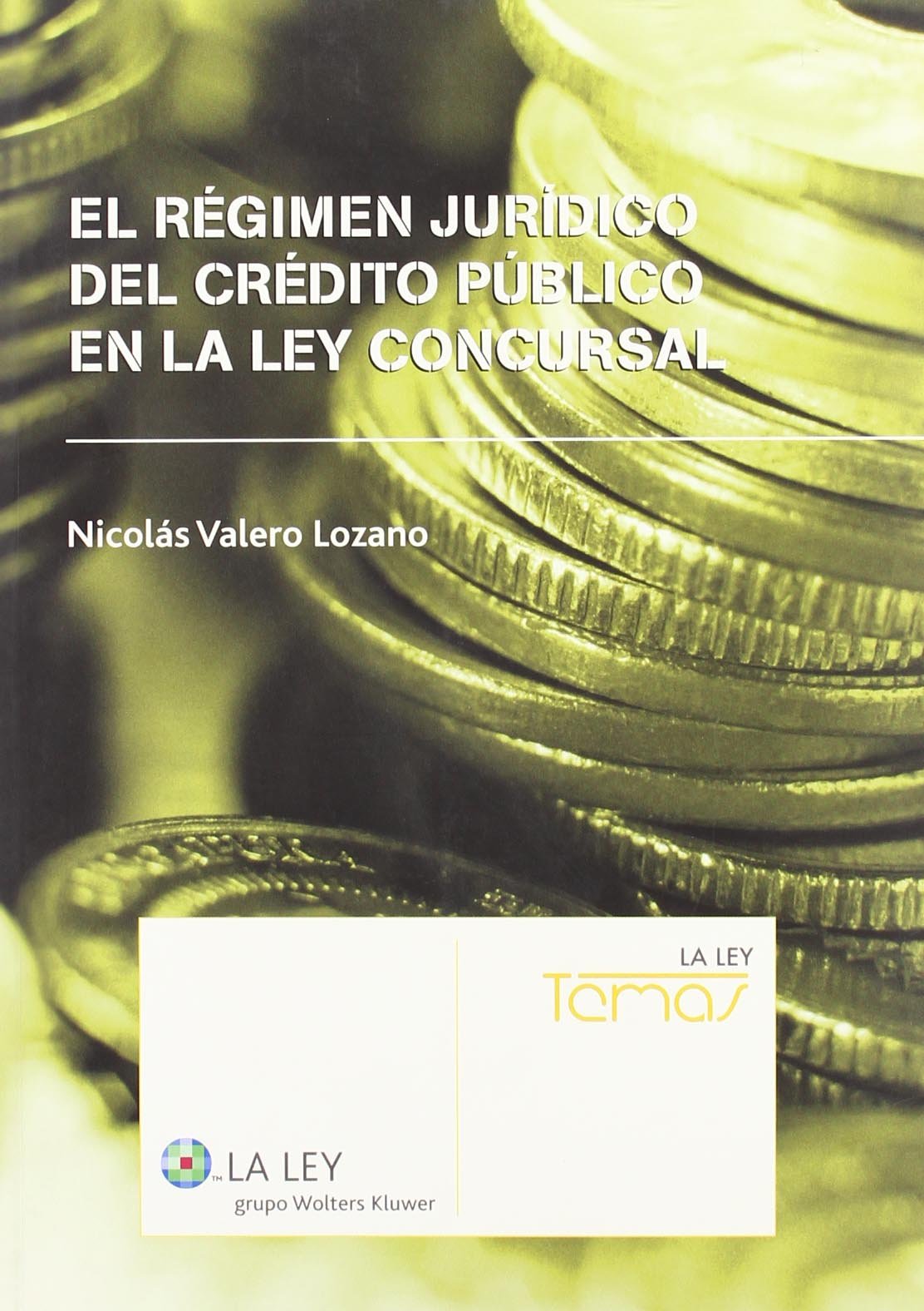 El régimen jurídico del crédito público en la Ley Concursal. 9788497258388