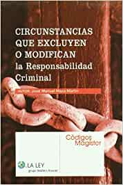 Circunstancias que excluyen o modifican la responsabilidad criminal