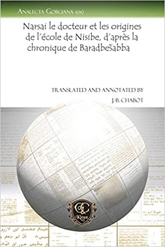 Narsai le docteur et les origines de l'école de Nisibe, d'après la chronique de Baradbesabba. 9781607249689