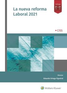 La nueva Reforma Laboral 2021. 9788499547510