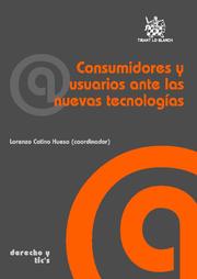 Consumidores y usuarios ante las nuevas tecnologías. 9788498762037