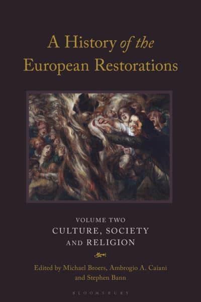 A History of the European Restorations. 9781350253063