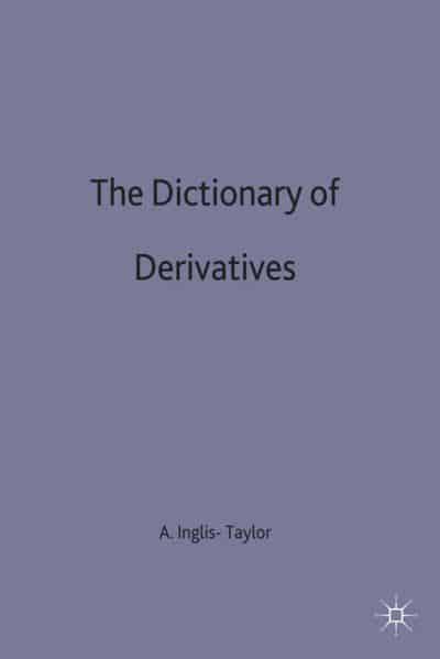 The dictionary of derivatives.. 9780333623251