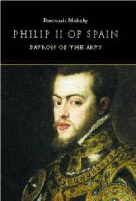 Philip II of Spain, Patron of the Arts