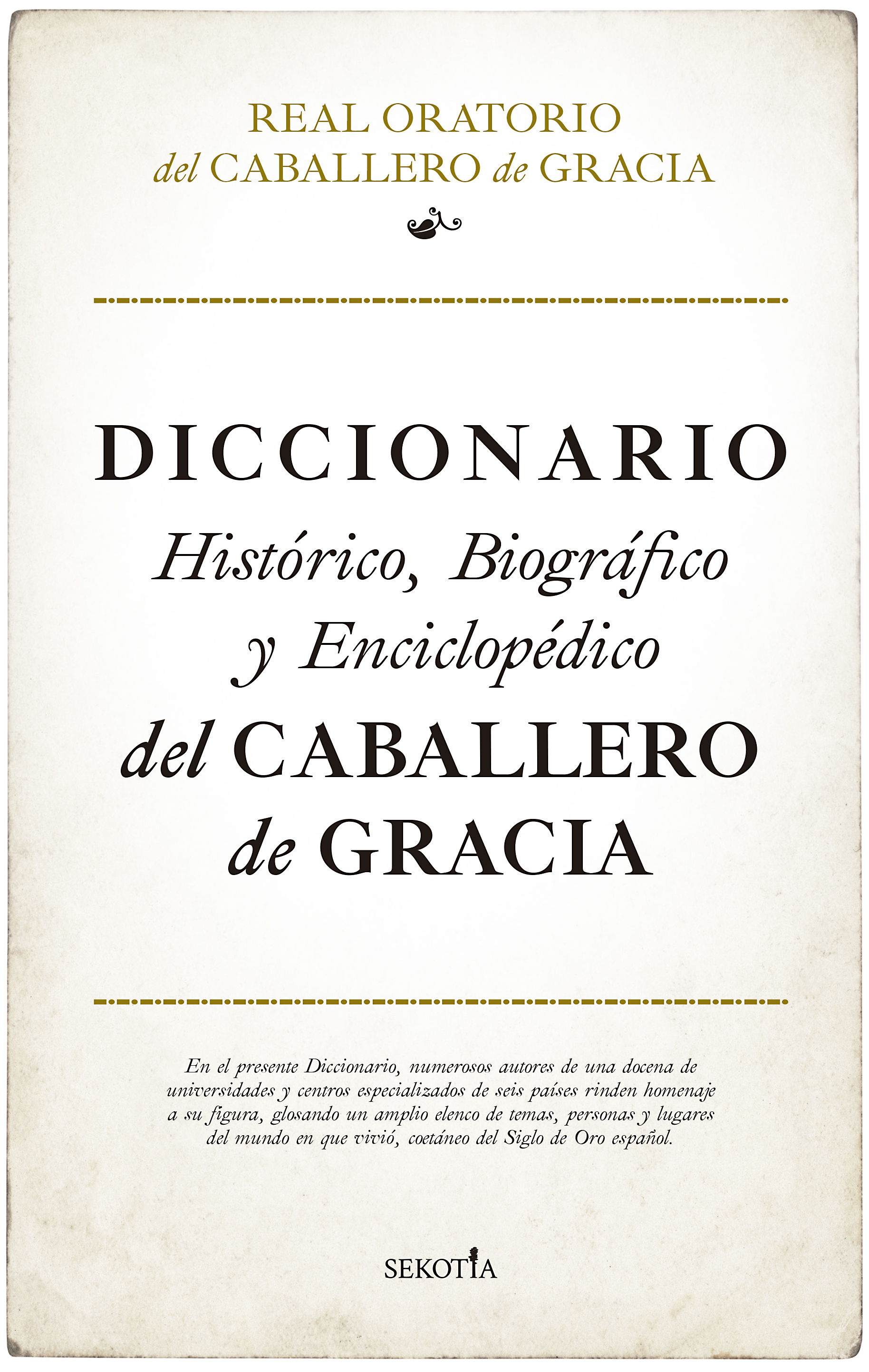 Diccionario histórico, biográfico y enciclopédico del Caballero de Gracia . 9788411310369