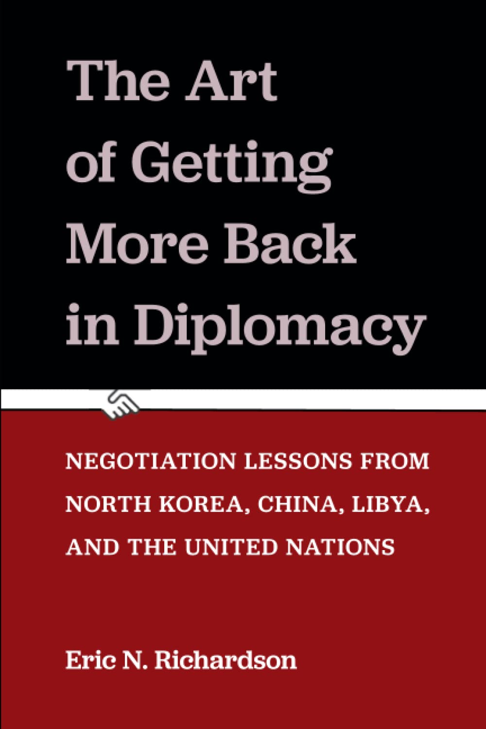 The art of getting more back in diplomacy. 9780472055067