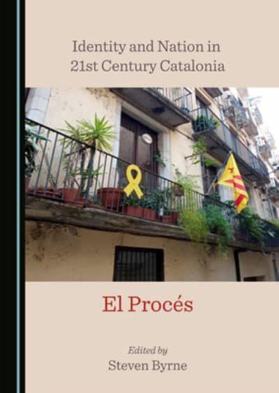 Identity and nation in 21st century Catalonia. 9781527572706