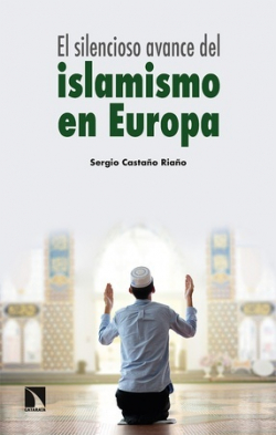 El silencioso avance del islamismo en Europa. 9788413524733