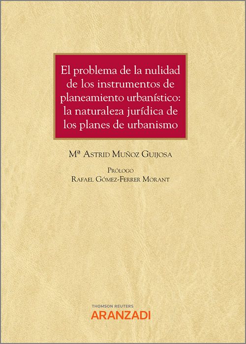 El problema de la nulidad de los instrumentos de planeamiento urbanístico