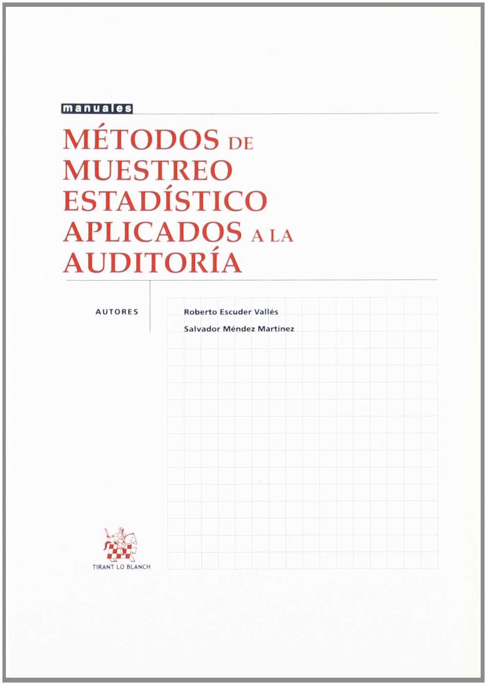 Métodos de muestreo estadístico aplicados a la auditoría